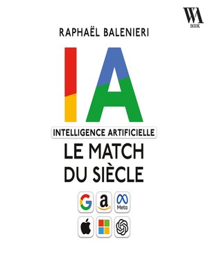 cover image of Intelligence artificielle, IA le match du siècle